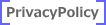 PrivacyPolicy